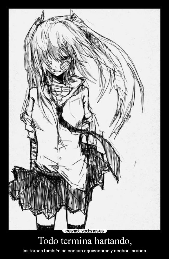 Todo termina hartando, - 