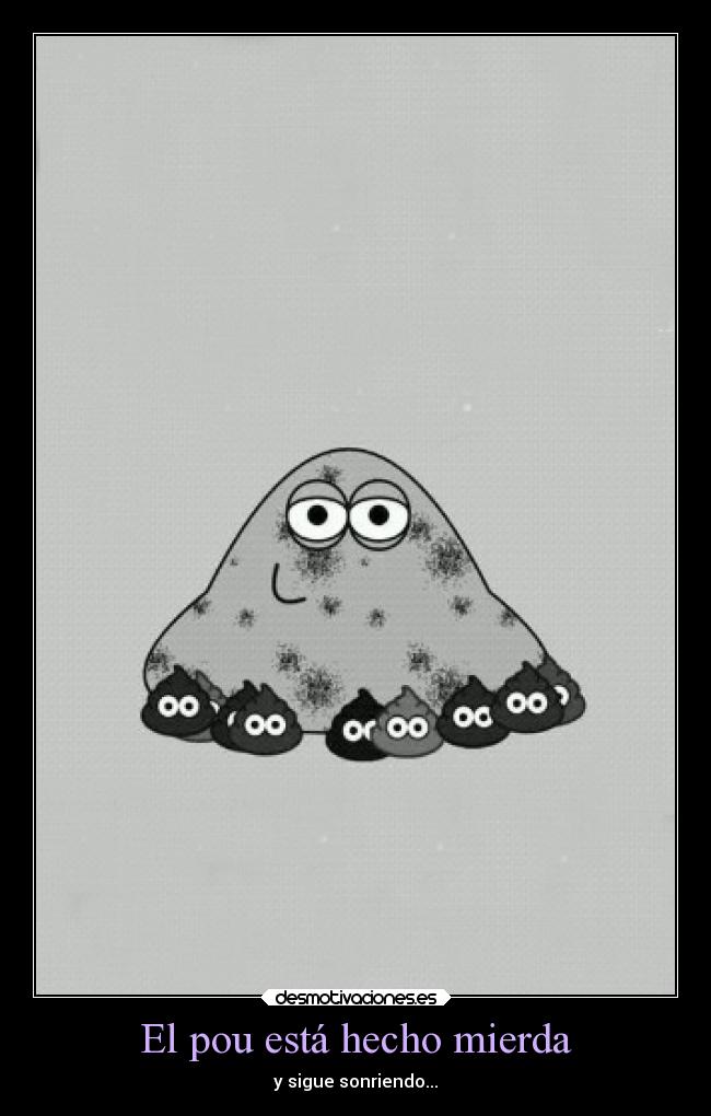 El pou está hecho mierda - y sigue sonriendo...