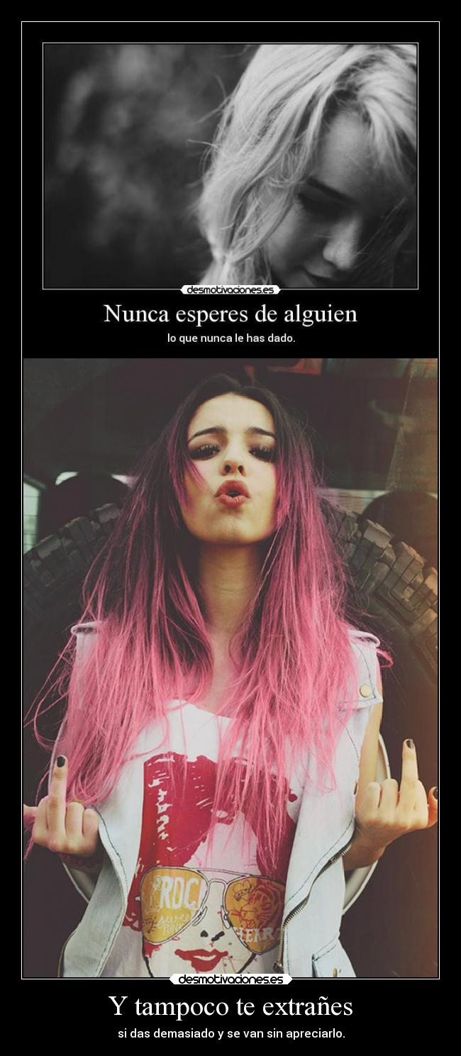 carteles van sin apreciar todo bueno que has sido con ellos dannaconsentida desmotivaciones