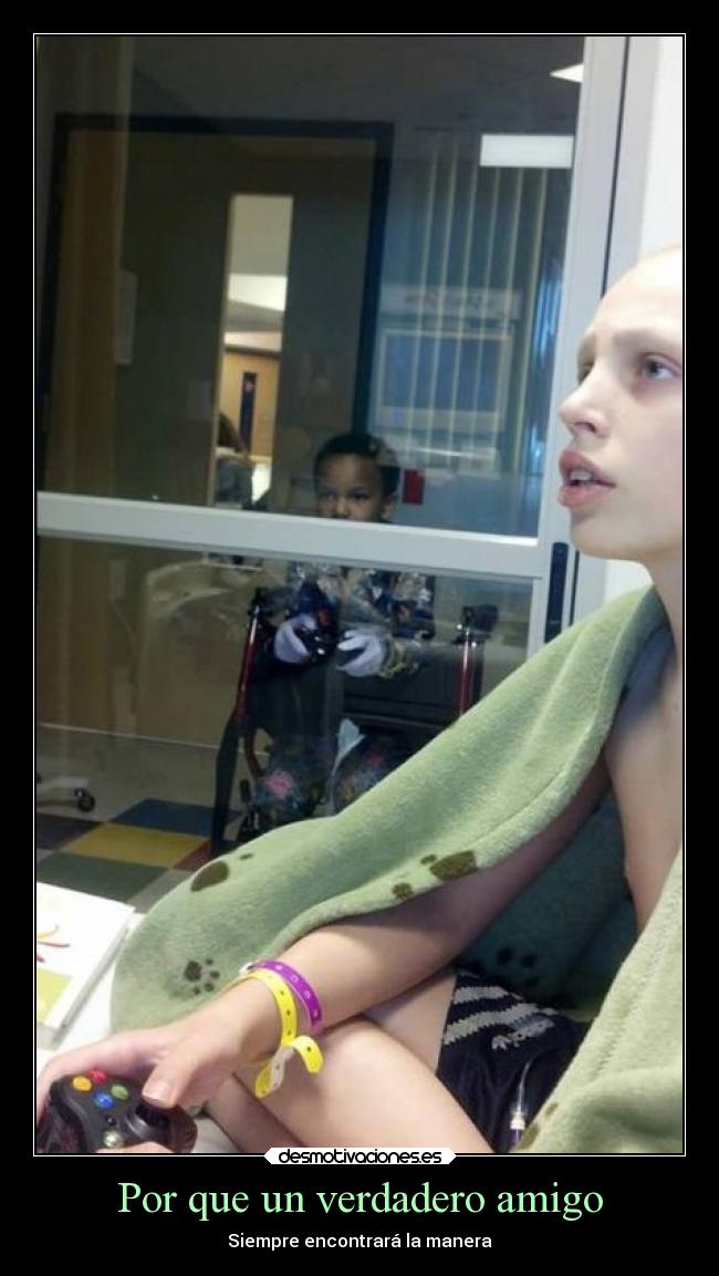 Por que un verdadero amigo - Siempre encontrará la manera