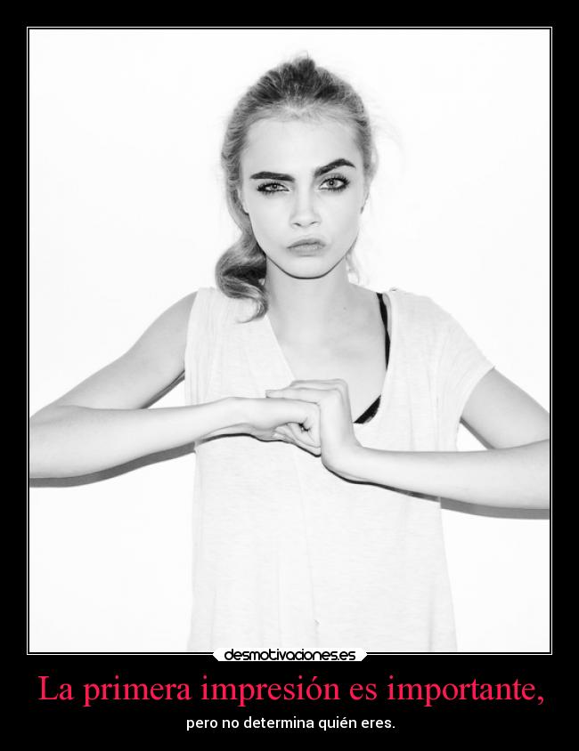 carteles desmotivaciones primera impresion onlyyourprincess desmotivaciones