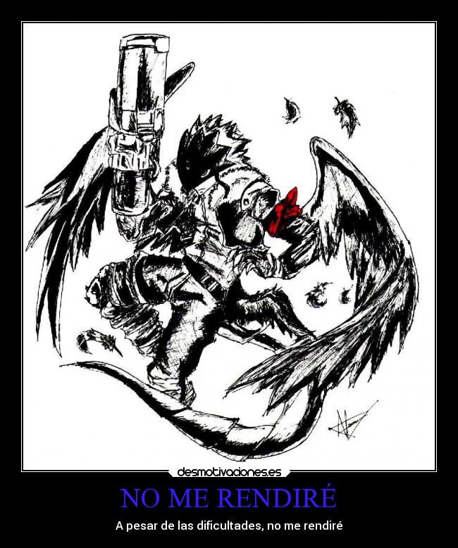 NO ME RENDIRÉ - A pesar de las dificultades, no me rendiré