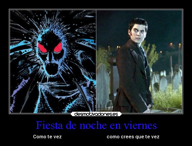 Fiesta de noche en viernes - Como te vez como crees que te vez
