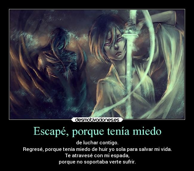 Escapé, porque tenía miedo -