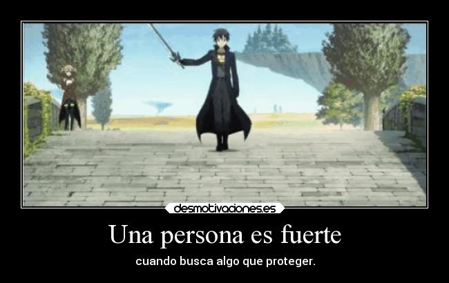 Una persona es fuerte -