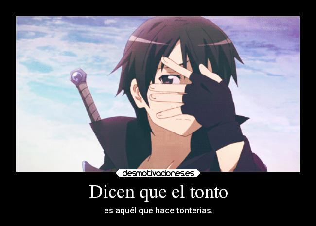carteles tonto kirito swordartonline elesteva nuevo mega bitches mis hijas llamaran asuna esteva lucina esteva desmotivaciones