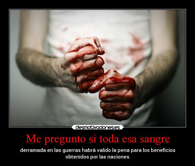 Me pregunto si toda esa sangre -