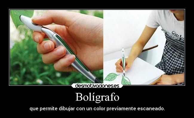 Bolígrafo - que permite dibujar con un color previamente escaneado.