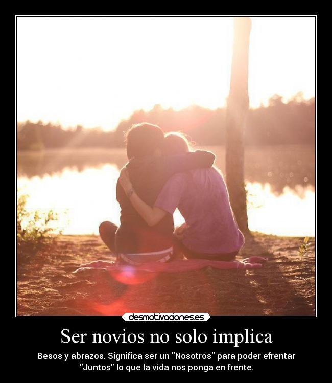 Ser novios no solo implica - 