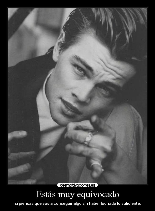 Estás muy equivocado - 
