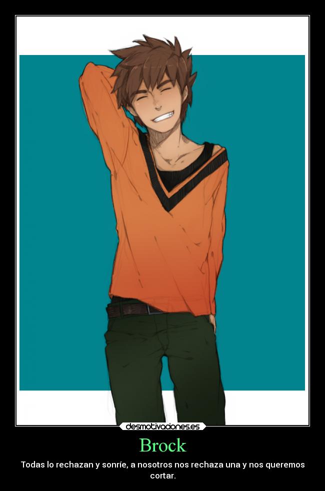 carteles rechazo tan malo preguntaselo brock pokemon anime desmotivaciones