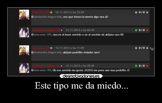 Este tipo me da miedo... - 