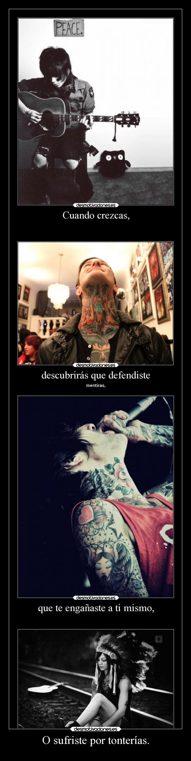 O sufriste por tonterías. -