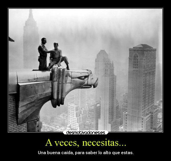 A veces, necesitas... -