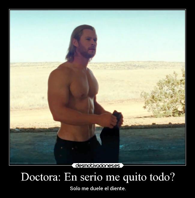 Doctora: En serio me quito todo? -