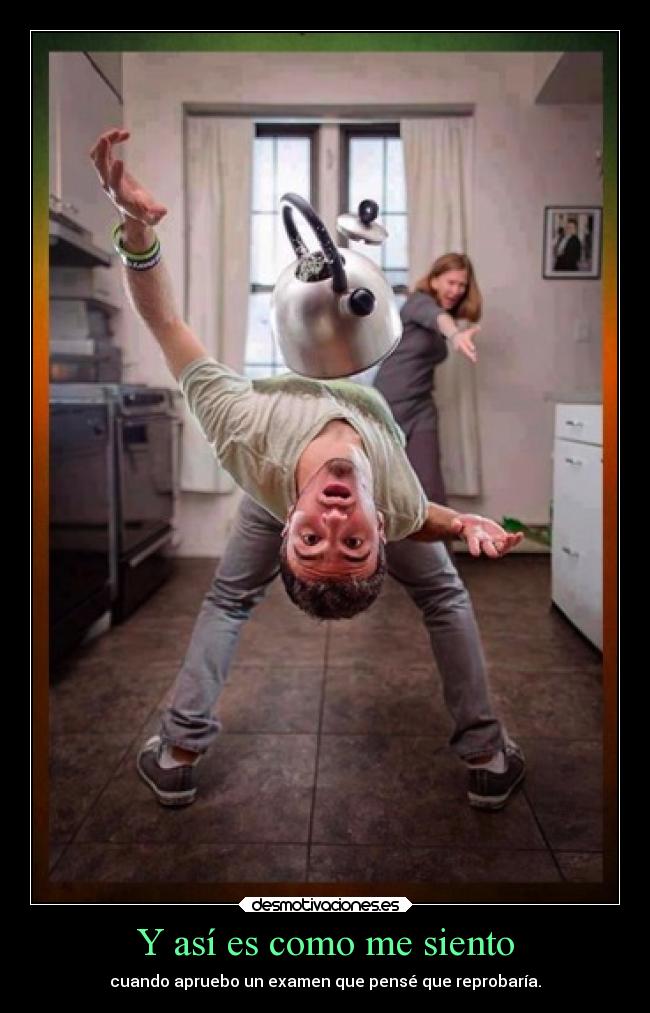 Y así es como me siento -