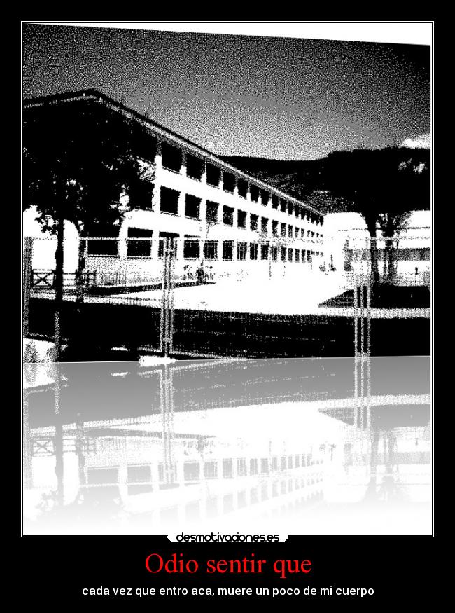 carteles odio escuela desmotivaciones