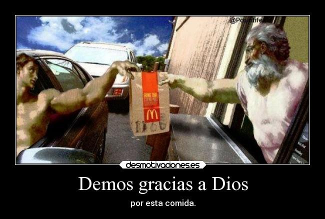 Demos gracias a Dios - por esta comida.