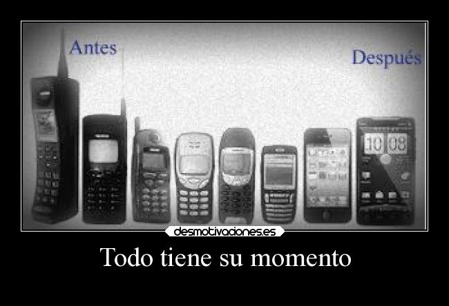 Todo tiene su momento -