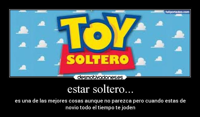 estar soltero... - 