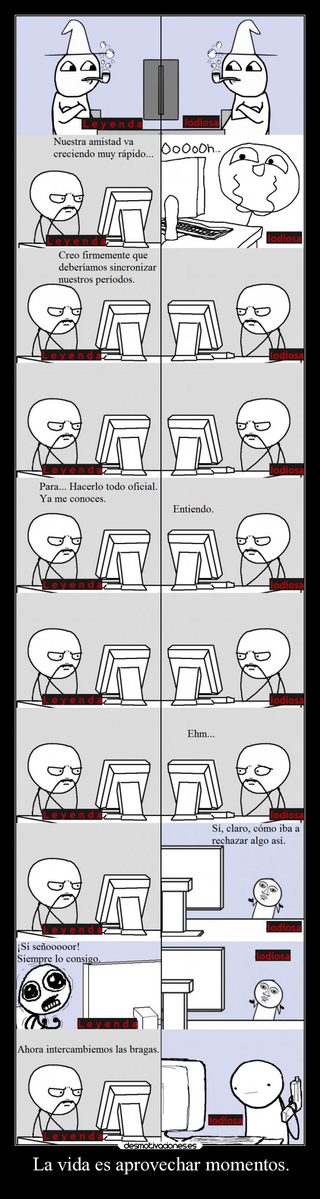 La vida es aprovechar momentos. - 