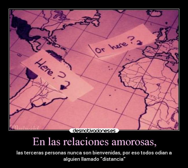 En las relaciones amorosas, -