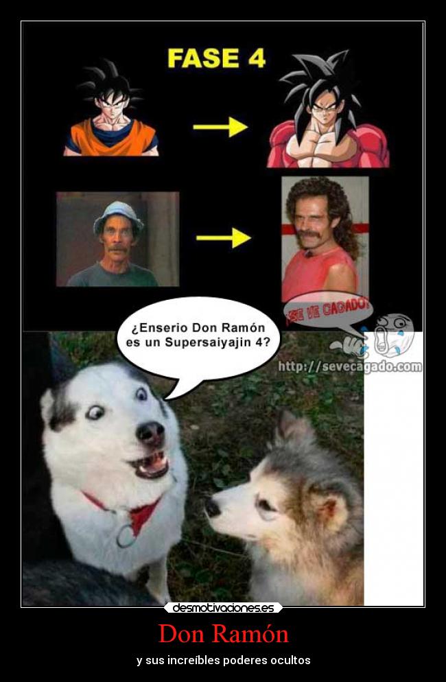 carteles devilbrigade ail dragon ball goku super saiyajin chavo del don ramon poder humor perros desmotivaciones