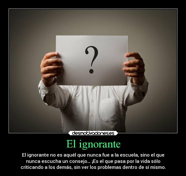 El ignorante -
