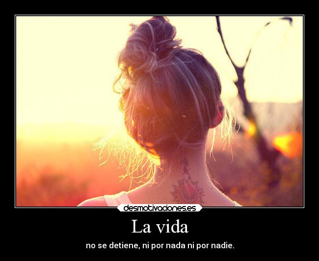 La vida -