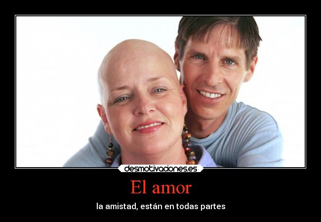 carteles amor amor amistad cancer persona misionero jesus dios desmotivaciones
