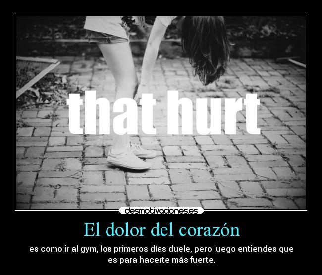 carteles dolor corazon motivaciones bonito desmotivaciones