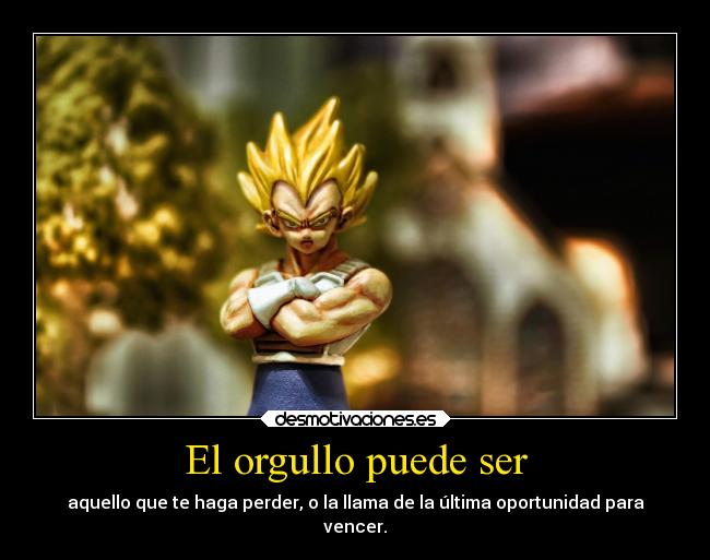 El orgullo puede ser - 