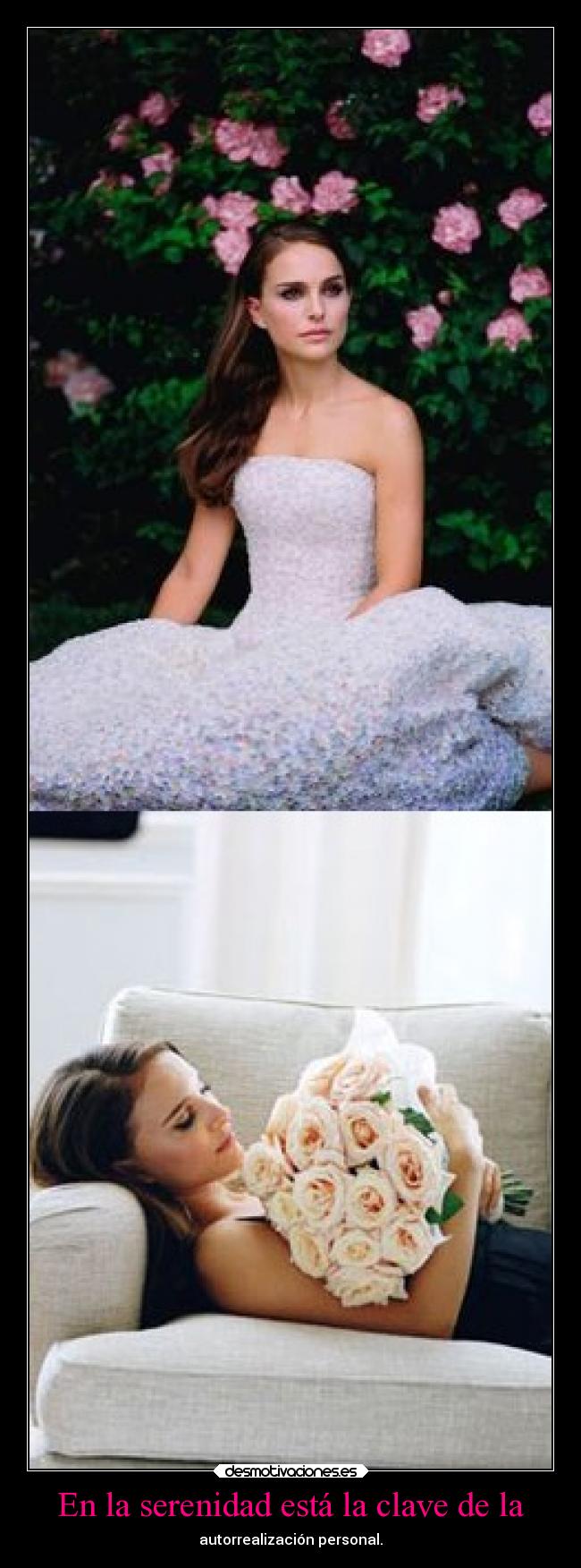 En la serenidad está la clave de la - autorrealización personal.