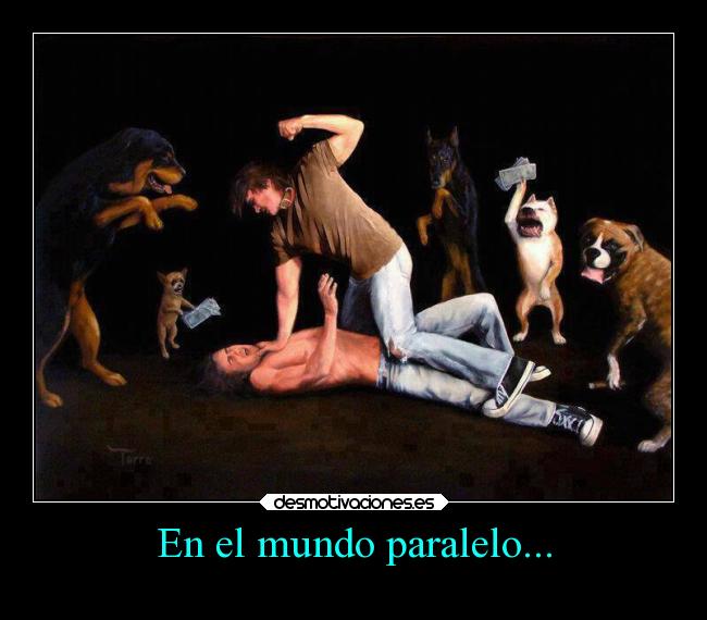 En el mundo paralelo... -