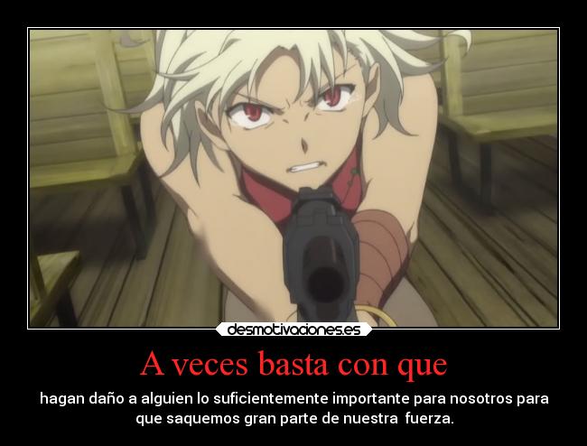 A veces basta con que -