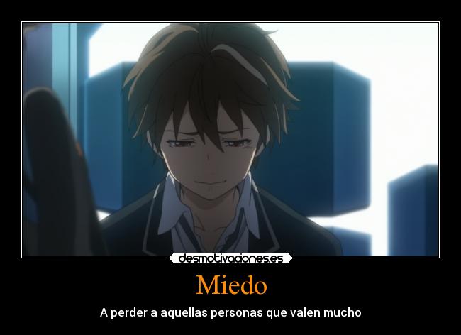 Miedo - A perder a aquellas personas que valen mucho