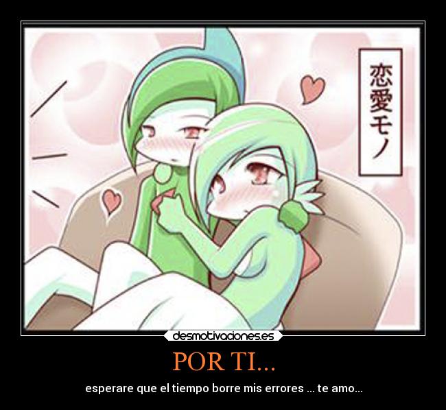 POR TI... - esperare que el tiempo borre mis errores ... te amo...