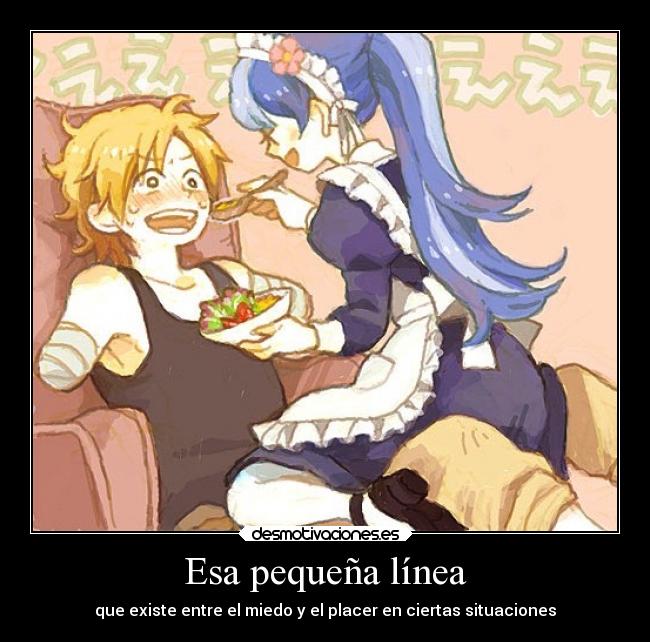 Esa pequeña línea - que existe entre el miedo y el placer en ciertas situaciones