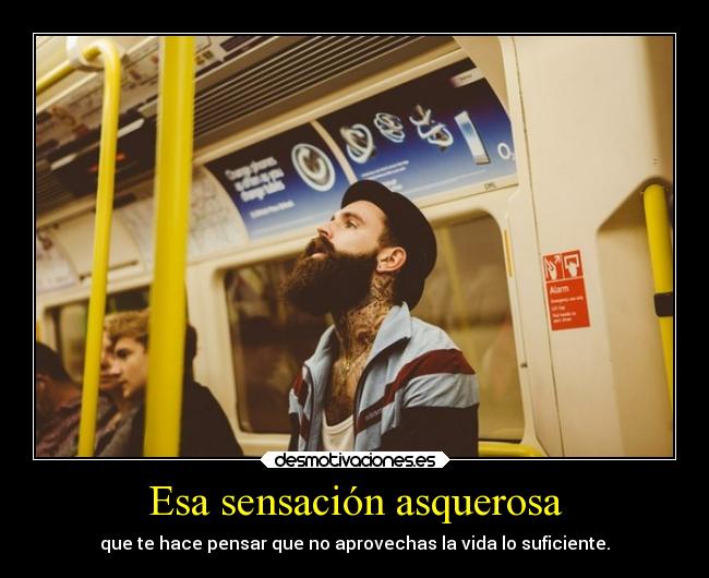 Esa sensación asquerosa -