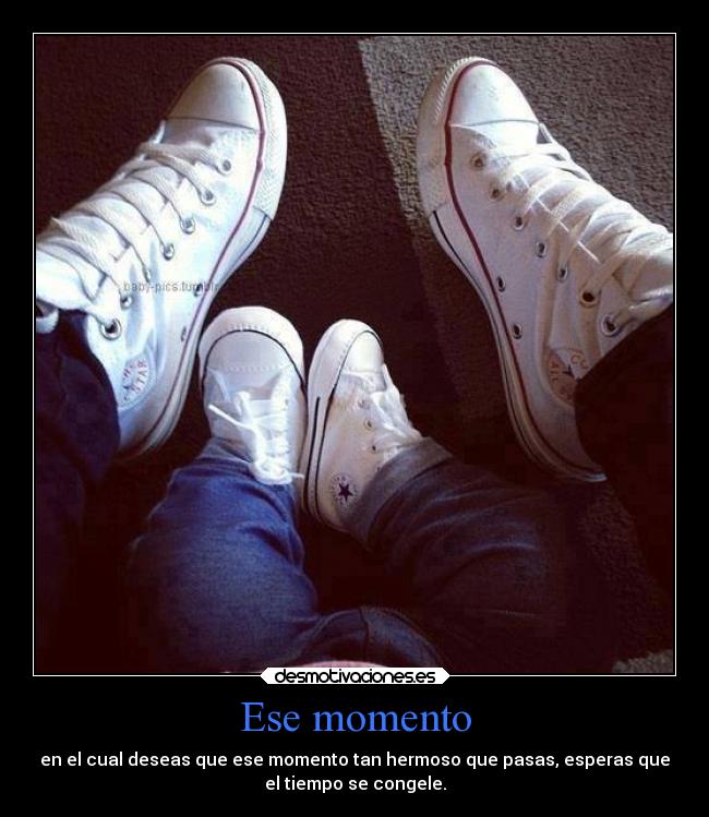 Ese momento -