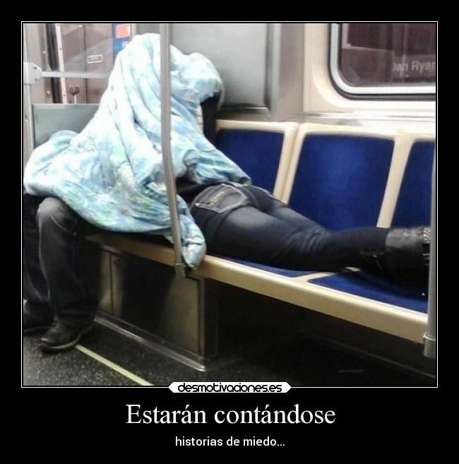 Estarán contándose - historias de miedo...