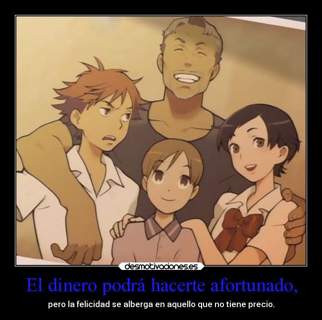 El dinero podrá hacerte afortunado, - 