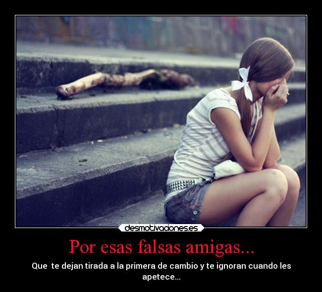 Por esas falsas amigas... - 