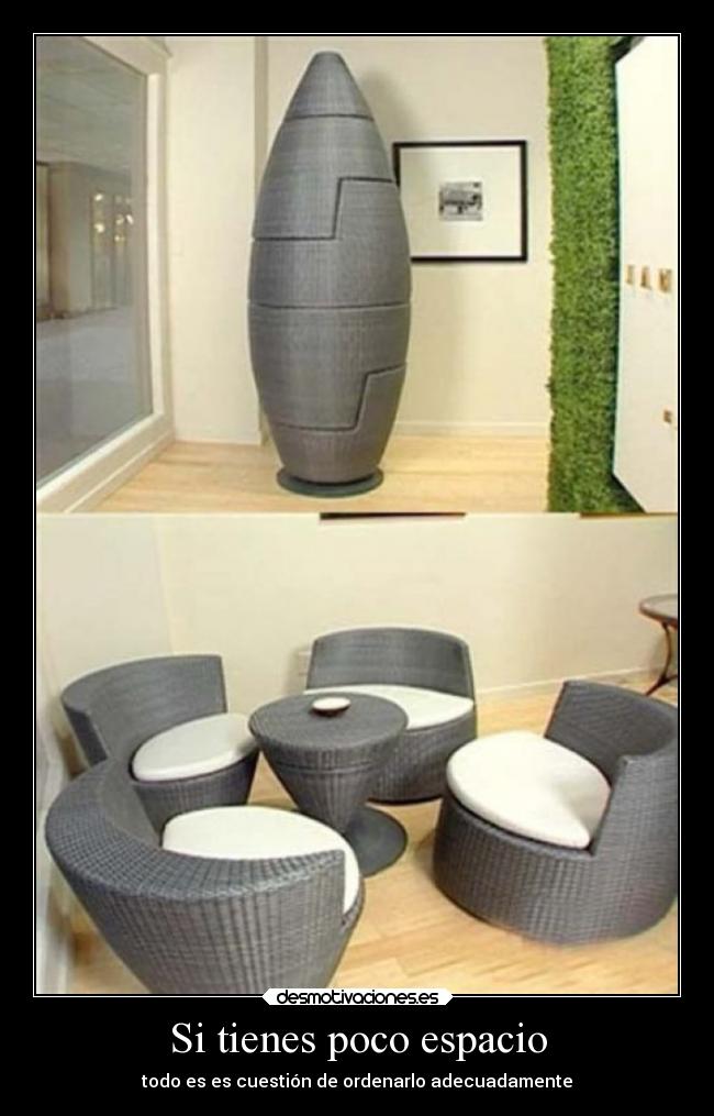 Si tienes poco espacio - todo es es cuestión de ordenarlo adecuadamente