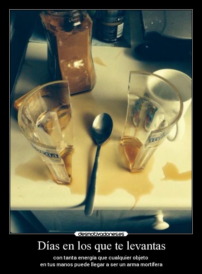Días en los que te levantas -
