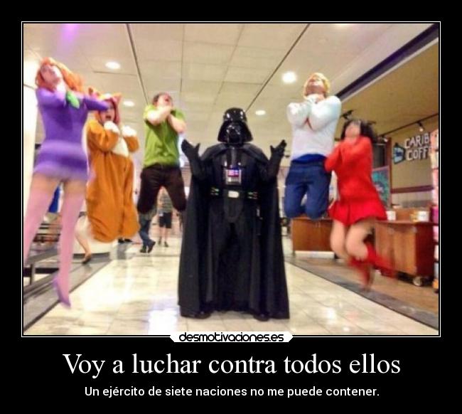 Voy a luchar contra todos ellos - 