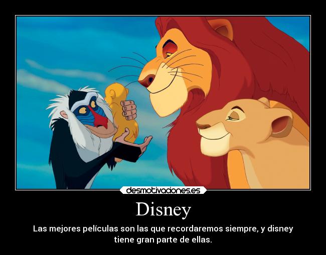 Disney - Las mejores películas son las que recordaremos siempre, y disney
tiene gran parte de ellas.