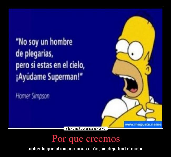 Por que creemos - saber lo que otras personas dirán ,sin dejarlos terminar