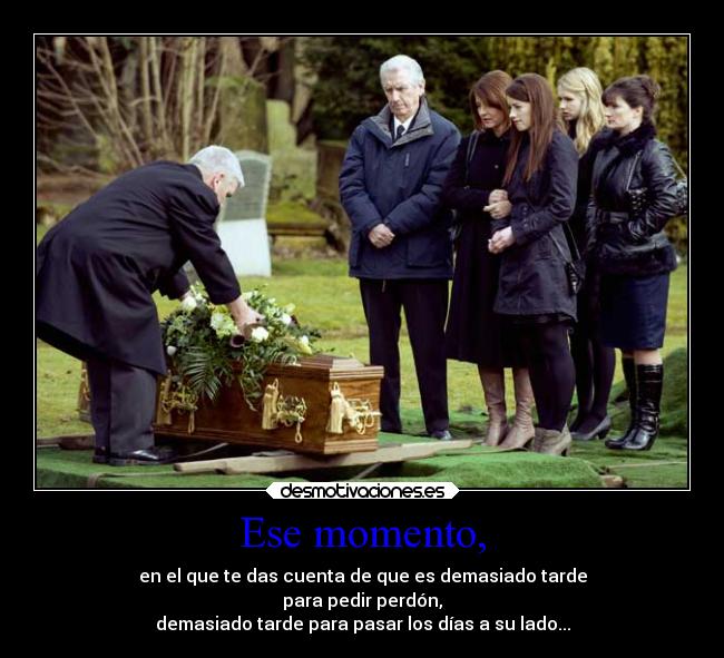 Ese momento, - 