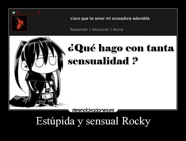 Estúpida y sensual Rocky - 
